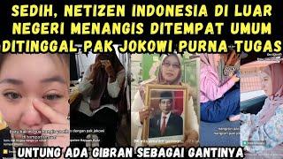 Netizen Indonesia di luar negeri nangis di tempat umum ditinggal pak Jokowi, air mata tak terbendung