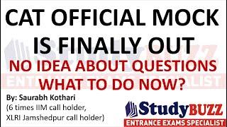 CAT official mock is finally out: No idea on questions? Possible exam pattern? What to do now?