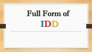 Full Form of IDD || Did You Know?