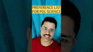 POL SCIENCE HONSPREFERENCE SHEET FOR DELHI UNIVERSITY | PREFERENCE LIST STRATEGY FOR DU