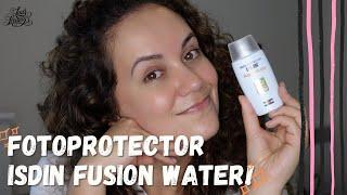 FOTOPROTECTOR ISDIN FUSION WATER???  AGUA QUE PROTEGE??