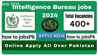 Pakistan intelligence beuru new latest job in 2024|government jobs in Pakistan