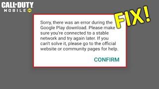 Fix Sorry there was an error during google play download Error in Call of Duty Mobile