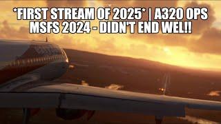  LIVE: First Stream of 2025 - Easyjet A320 Real Ops in MSFS 2024 | Manchester to Amsterdam