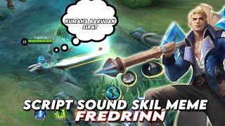 Script Sound Skill Fredrinn Meme Kumaha Barudak SIKAT | Mobile Legends