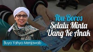 Ibu Boros, Selalu Minta Uang Ke Anak - Buya Yahya Menjawab