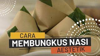 Cara Membungkus Nasi yang Unik Dan Menarik Ide Bisnis