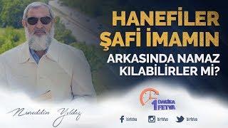 Hanefiler, şafi imamın arkasında namaz kılabilirler mi? / Birfetva - Nureddin Yıldız