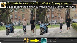Complete Course For Nuke Compositor | Class - 13 | Export  Nuke Camera  to Maya | NukeX to Maya