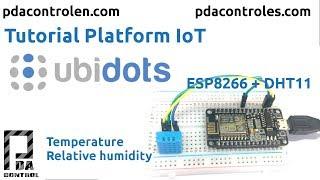 Tutorial Platform IoT Ubidots & ESP8266 + DHT11 (Temperature/Relative humidity) : PDAControl