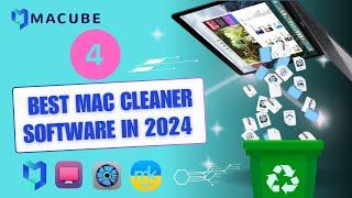 4 Best Mac Cleaner Software in 2024 | Mac Cleaner App | Mac Cleaner | Macube Cleaner.