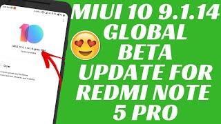 MIUI 10 9.1.14 GLOBAL BETA UPDATE | REMOVED FEATURES | ANDROID PIE UPDATE? | REDMI NOTE 5 PRO | MIUI