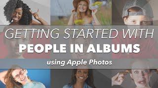 Using People in Apple Photos - Getting Started