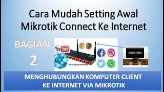 Cara Supaya Komputer bisa Internet Dengan Mikrotik | Khusus Pemula