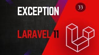 33 Laravel Exception - Laravel 11 tutorial for beginners.