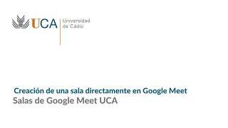 03. Crear una sala directamente desde Google Meet