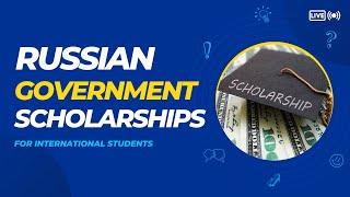 Russian Government Scholarships for International Students