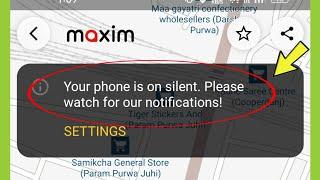 Maxim App | Your phone is on silent Please watch for our notifications!