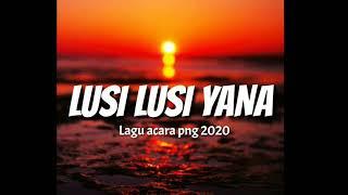 Lusi Lusi Yana lagu acara png 2020