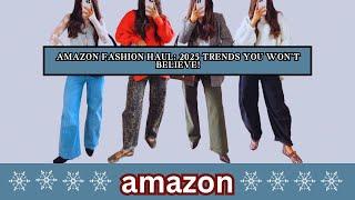 Amazon Fashion Haul: 2025 Trends You Won't Believe!