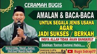 CERAMAH BUGIS TERBARU - USTADZ MUHAMMAD YUSUF - BACA BACA UNTUK KESUKSESAN USAHA