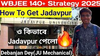 Wbjee 140+ Strategy 2025 | Debanjan Dey | Jadavpur Mechanical Department | কিভাবে ও সাফল্য পেলো