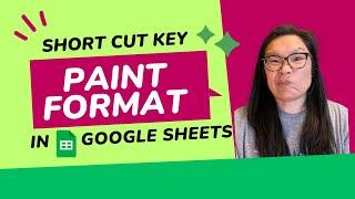 Paint Format Shortcut Key in Google Sheets