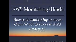 AWS Cloud Watch trainings in Hindi (Monitoring tool)