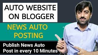 How to create a fully Automatic news auto posting Website With Blogger | Auto Post on Blogger