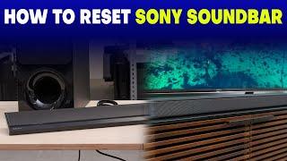 How to Reset Your Sony Soundbar: Step-by-Step Guide