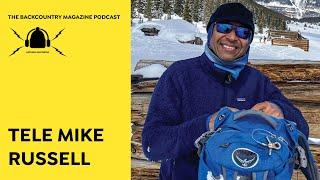 Tele Mike Russell: Turns for All | The Backcountry Magazine Podcast