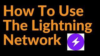 Bitcoin Lightning Network: How to Send and Receive Payments