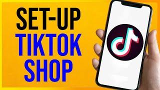 How to Set Up TikTok Shop for Creators (FULL QUICK TUTORIAL)