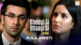 Bheegi Si Bhaagi Si - Lyrical | Katrina Kaif | Ranbir Kapoor | Mohit Chauhan, Antara M | Pritam