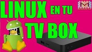 Como instalar Linux en un dispositivo Android Tv Box