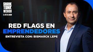 Si haces esto NO cerrarás un trato con Bismarck Lepe | Temporada 9 | Shark Tank México