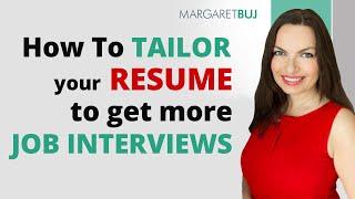 How to tailor your resume to get more job interviews