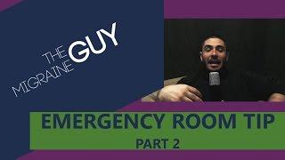 The Migraine Guy - The SECOND Thing You Should Do If You Go To The Emergency Room