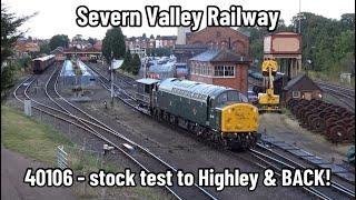 Severn Valley Railway | 40106 takes stock on a Test Run to Highley and back!