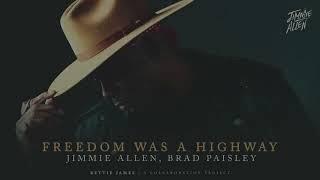 Jimmie Allen, Brad Paisley - Freedom Was A Highway (Official Audio)