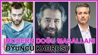 Modern Doğu Masalları Konusu ve Oyuncu Kadrosu