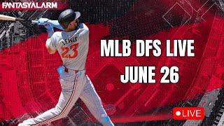 MLB DFS Picks DraftKings June 26 Main Slate | MLB DFS Lineups & Winning Strategies
