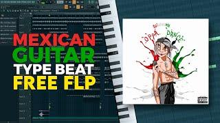 [FREE FLP] Mexican Guitar X Spanish Guitar Type Beat - "Tacos" - FL Studio Project 2023