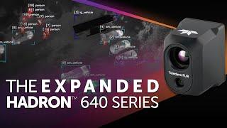 The Expanded Hadron 640 Series - Thermal Imaging Technology for the Future