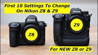 Nikon Z8 & Z9. The first 10 settings I always change.