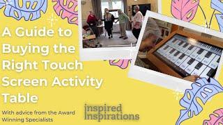 A guide to buying the right touch screen activity table, & advice from the Award Winning specialists