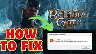 How To Fix Baldur’s Gate 3 (BG3) Script Extender Not Working | Script Extender Update Failed Error