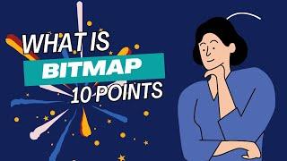 what is bitmap? 10 points class | #csknowhow