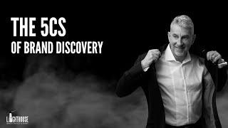 The 5CS of Brand Discovery