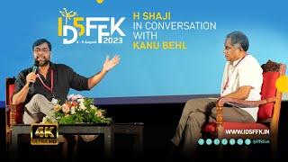 H Shaji in conversation with Kanu Behl | 15th IDSFFK